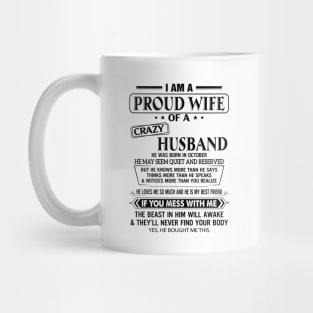 I Am A Proud Wife Of A Crazy Husband He Was Born In October Shirt Mug